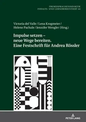 Krogmeier / Del Valle / Wengler |  Impulse setzen ¿ neue Wege bereiten. Eine Festschrift für Andrea Rössler | Buch |  Sack Fachmedien