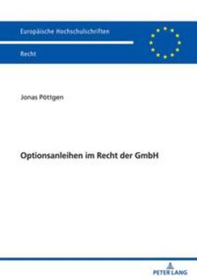 Pöttgen |  Optionsanleihen im Recht der GmbH | Buch |  Sack Fachmedien