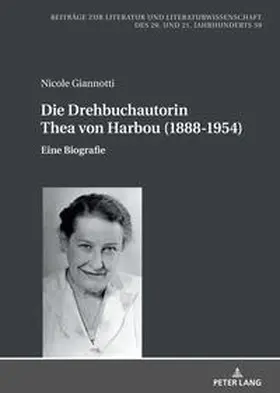 Giannotti |  Die Drehbuchautorin Thea von Harbou (1888-1954) | Buch |  Sack Fachmedien