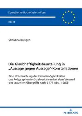 Költgen |  Die Glaubhaftigkeitsbeurteilung in ¿Aussage gegen Aussage¿-Konstellationen | Buch |  Sack Fachmedien