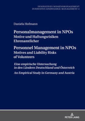 Hofmann |  Personalmanagement in NPOs Motive und Haftungsrisiken EhrenamtlicherPersonnel Management in NPOs Motives and Liability Risksof Volunteers | Buch |  Sack Fachmedien