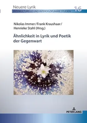 Immer / Kraushaar / Stahl |  Ähnlichkeit in Lyrik und Poetik der Gegenwart | Buch |  Sack Fachmedien