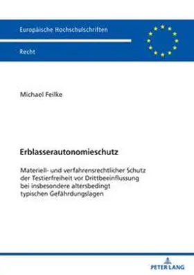 Feilke |  Erblasserautonomieschutz | Buch |  Sack Fachmedien