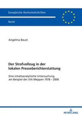 Baust |  Der Strafvollzug in der lokalen Presseberichterstattung | Buch |  Sack Fachmedien