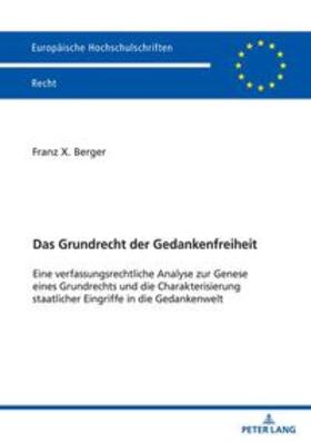 Berger |  Das Grundrecht der Gedankenfreiheit | Buch |  Sack Fachmedien
