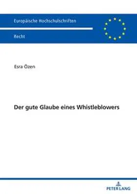 Özen |  Der gute Glaube eines Whistleblowers | Buch |  Sack Fachmedien