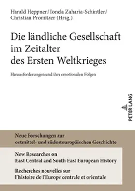 Heppner / Zaharia-Schintler / Promitzer |  Die ländliche Gesellschaft im Zeitalter des Ersten Weltkrieges | Buch |  Sack Fachmedien