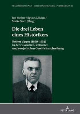 Kusber / Sach / Mis¿ns | Die drei Leben eines Historikers | Buch | 978-3-631-91829-6 | sack.de