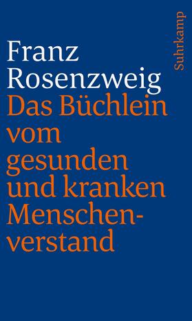 Rosenzweig / Glatzer |  Das Büchlein vom gesunden und kranken Menschenverstand | Buch |  Sack Fachmedien