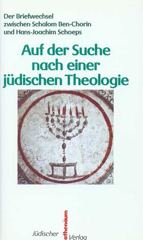 Ben-Chorin / Schoeps |  Auf der Suche nach einer jüdischen Theologie | Buch |  Sack Fachmedien