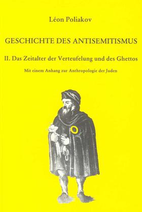 Poliakov |  Geschichte des Antisemitismus II. Das Zeitalter der Verteufelung und des Ghettos | Buch |  Sack Fachmedien