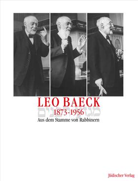 Backhaus / Heuberger |  Leo Baeck 1873–1956 | Buch |  Sack Fachmedien