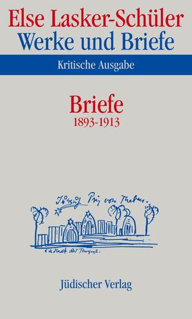 Lasker-Schüler / Oellers / Rölleke |  Briefe 1893 - 1913 | Buch |  Sack Fachmedien