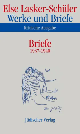 Lasker-Schüler |  Werke und Briefe. Kritische Ausgabe | Buch |  Sack Fachmedien