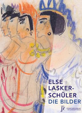 Lasker-Schüler / Dick |  Die Bilder | Buch |  Sack Fachmedien