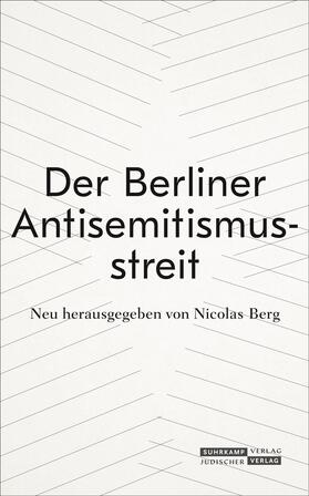 Boehlich / Berg |  Der Berliner Antisemitismusstreit | Buch |  Sack Fachmedien