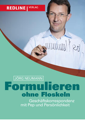 Neumann |  Neumann, J: Formulieren ohne Floskeln | Buch |  Sack Fachmedien