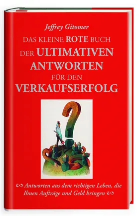 Gitomer |  Das kleine rote Buch der ultimativen Antworten für den Verkaufserfolg | Buch |  Sack Fachmedien