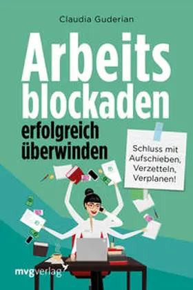 Guderian |  Arbeitsblockaden erfolgreich überwinden | Buch |  Sack Fachmedien