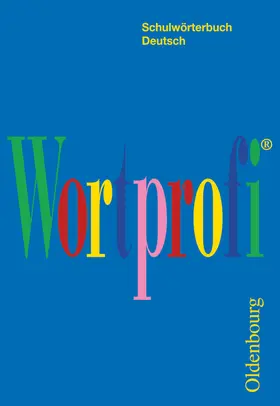  Wortprofi® - Schulwörterbuch Deutsch - Für alle Bundesländer (außer Bayern) | Buch |  Sack Fachmedien