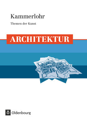  Kammerlohr - Themen der Kunst. Architektur | Buch |  Sack Fachmedien