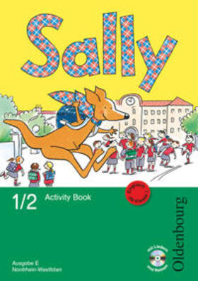 Brune / Gleixner-Weyrauch / Elsner |  Sally 1. und 2. Schuljahr. Activity Book mit Audio-CD und Kartonbeilagen. Ausgabe E für NRW - Englisch ab Klasse 1 | Buch |  Sack Fachmedien