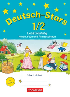 von Kuester / Scholtes / Webersberger |  Deutsch-Stars 1./2. Schuljahr. Lesetraining Hexen, Feen und Prinzessinnen | Buch |  Sack Fachmedien