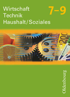 Wirtschaft-Technik-Haushalt Soziales 7-9 Neubearbeitung | Buch |  Sack Fachmedien