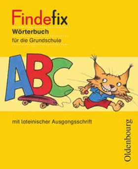 Duscher / Kleinschmidt-Bräutigam / Menzel |  Findefix - Wörterbuch für die Grundschule - Deutsch - Aktuelle Ausgabe | Buch |  Sack Fachmedien