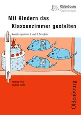 Klug / Tonte |  Oldenbourg Kopiervorlagen / Mit Kindern das Klassenzimmer gestalten (Neubearbeitung) | Sonstiges |  Sack Fachmedien