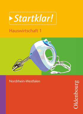 Holzendorf / Mette / Meier |  Startklar! Hauswirtschaft 1 Schülerband NRW | Buch |  Sack Fachmedien
