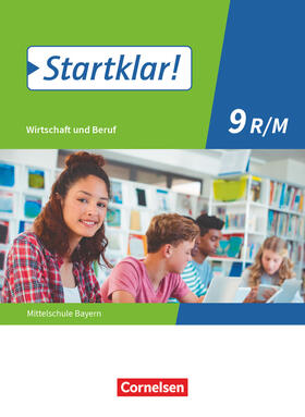Fricke / Friedlein / Schrauth |  Startklar! 9. Jahrgangsstufe - Wirtschaft und Beruf - Mittelschule Bayern - Schülerbuch | Buch |  Sack Fachmedien
