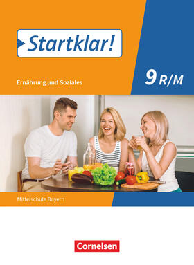 Buchholz / Wunder / Dorn |  Startklar! 9. Jahrgangsstufe - Ernährung und Soziales - Mittelschule Bayern - Schülerbuch | Buch |  Sack Fachmedien
