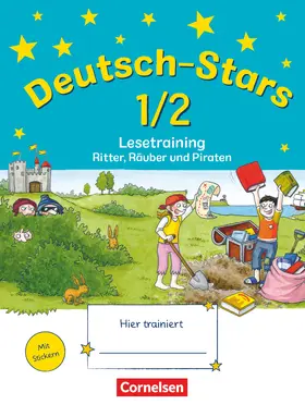 von Kuester / Scholtes / Webersberger |  Deutsch-Stars 1./2. Schuljahr. Lesetraining Ritter, Räuber und Piraten | Buch |  Sack Fachmedien