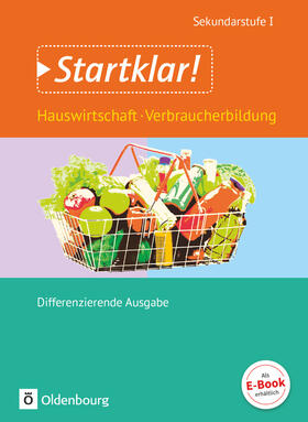 Holzendorf / Meier / Mette |  Startklar! Gesamtband. Hauswirtschaft und Verbraucherbildung. Schülerbuch | Buch |  Sack Fachmedien