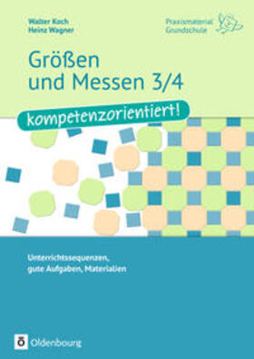 Koch / Wagner |  Größen und Messen 3/4 - kompetenzorientiert! | Buch |  Sack Fachmedien