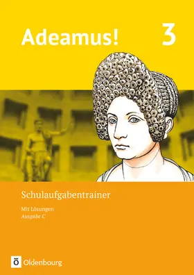  Adeamus! - Ausgabe C - Latein als 2. Fremdsprache - Band 3. Schulaufgabentrainer mit Lösungsbeileger | Buch |  Sack Fachmedien