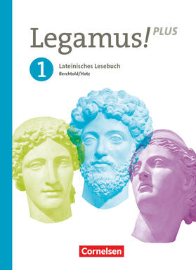 Berchtold / Hotz / Knobloch |  Legamus! - Lateinisches Lesebuch - Ausgabe Bayern 2021 - Band 1: 9. Jahrgangsstufe | Buch |  Sack Fachmedien