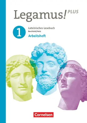 Berchtold / Hotz |  Legamus! Band 1: 9. Jahrgangsstufe. Bayern - Arbeitsheft | Buch |  Sack Fachmedien