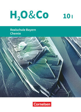 Eiblmeier / Kring / Pfeifer |  H2O & Co 10. Schuljahr. Realschule Bayern - Wahlpflichtfächergruppe I - Schülerbuch | Buch |  Sack Fachmedien
