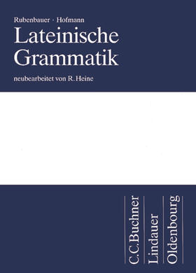 Heine / Rubenbauer |  Lateinische Grammatik | Buch |  Sack Fachmedien