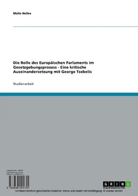 Nelles |  Die Rolle des Europäischen Parlaments im Gesetzgebungsprozess - Eine kritische Auseinandersetzung mit George Tsebelis | eBook | Sack Fachmedien