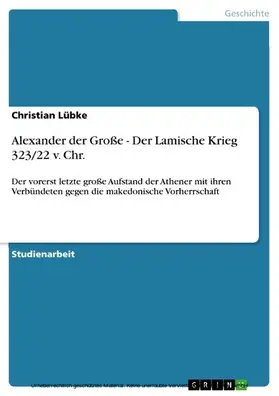 Lübke |  Alexander der Große - Der Lamische Krieg 323/22 v. Chr. | eBook | Sack Fachmedien