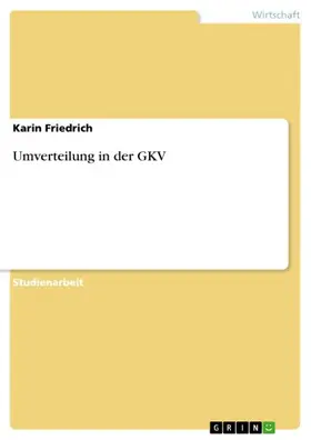 Friedrich |  Umverteilung in der GKV | eBook | Sack Fachmedien