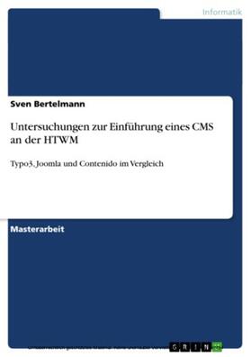 Bertelmann |  Untersuchungen zur Einführung eines CMS an der HTWM | eBook | Sack Fachmedien