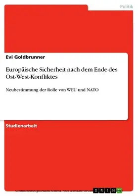 Goldbrunner |  Europäische Sicherheit nach dem Ende des Ost-West-Konfliktes | eBook | Sack Fachmedien