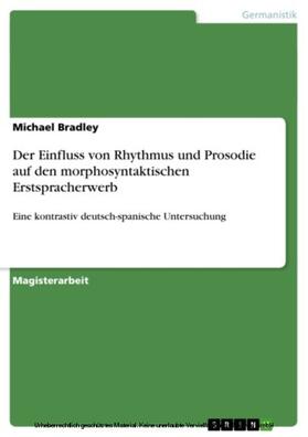 Bradley |  Der Einfluss von Rhythmus und Prosodie auf den morphosyntaktischen Erstspracherwerb | eBook | Sack Fachmedien