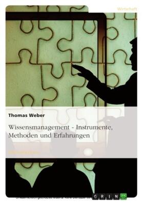 Weber |  Wissensmanagement - Instrumente, Methoden und Erfahrungen | eBook | Sack Fachmedien