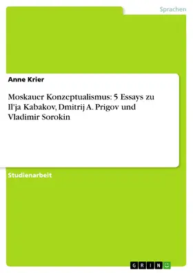 Krier |  Moskauer Konzeptualismus: 5 Essays zu Il'ja Kabakov, Dmitrij A. Prigov und Vladimir Sorokin | eBook | Sack Fachmedien