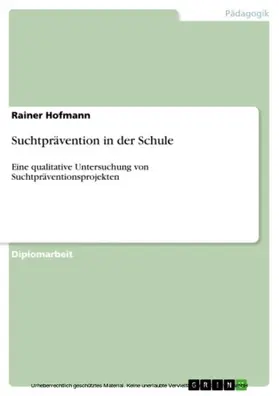 Hofmann |  Suchtprävention in der Schule | eBook | Sack Fachmedien